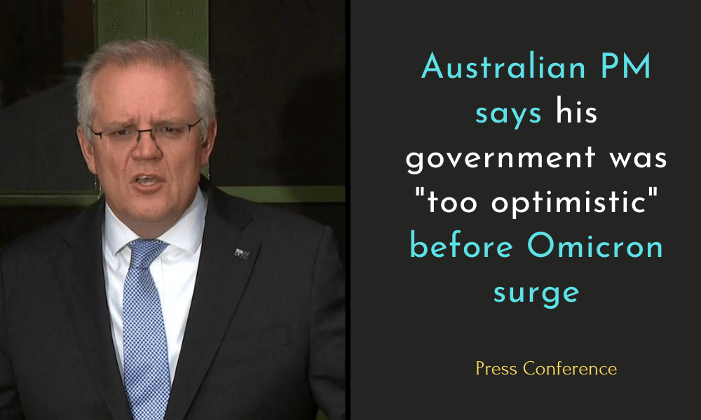 Before the Omicron surge, the Australian Prime Minister claims his administration was "over hopeful."